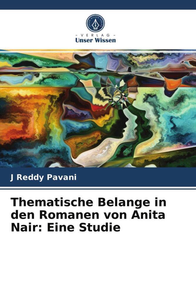Thematische Belange in den Romanen von Anita Nair: Eine Studie