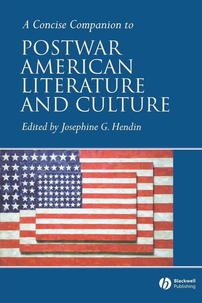 A Concise Companion to Postwar Amerian Literature and Culture
