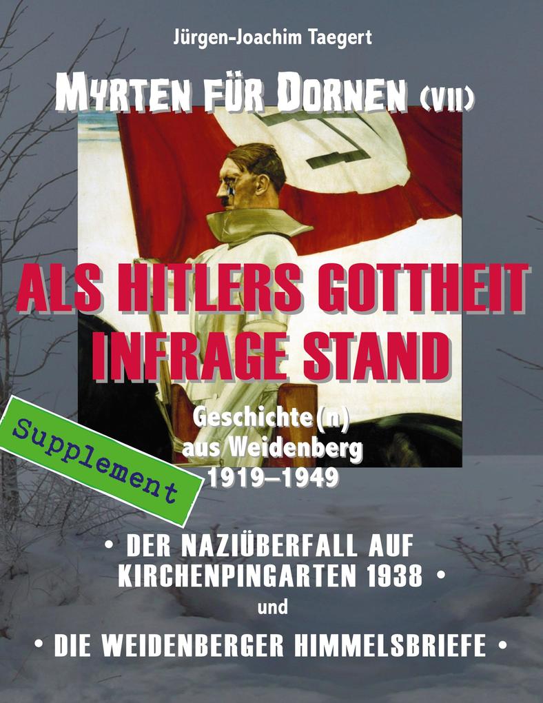MYRTEN FÜR DORNEN - Geschichte(n) aus Weidenberg 1919-1949 Supplement