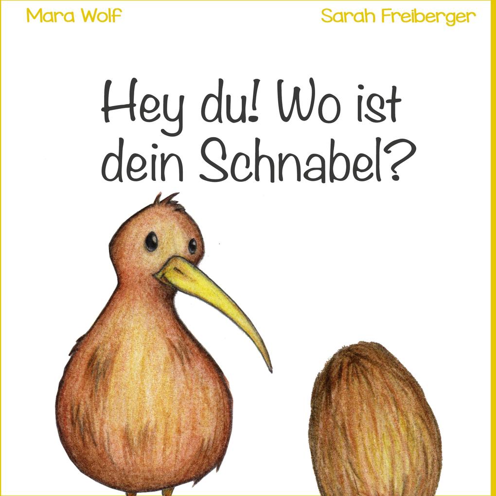 Image of Hey du! Wo ist dein Schnabel?