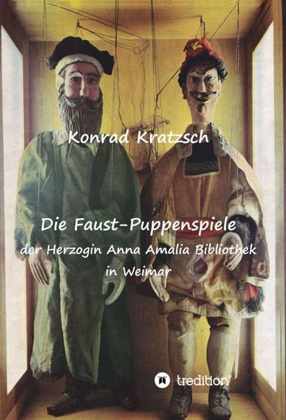 Die Faust-Puppenspiele der Herzogin Anna Amalia Bibliothek in Weimar
