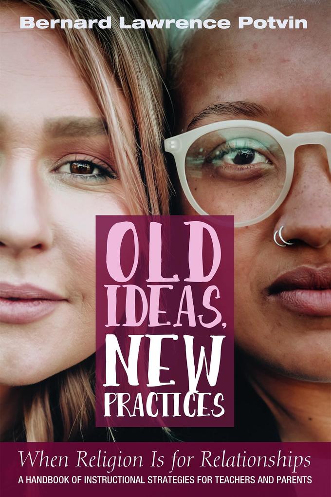 Old Ideas New Practices: When Religion Is for Relationships