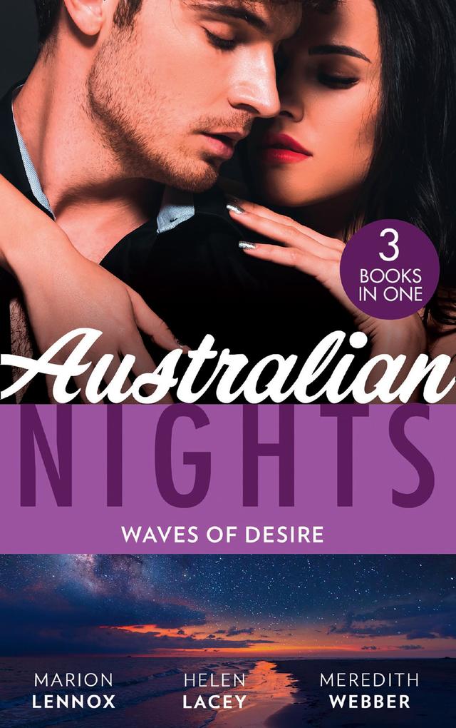 Australian Nights: Waves Of Desire: Waves of Temptation / Claiming His Brother‘s Baby / The One Man to Heal Her