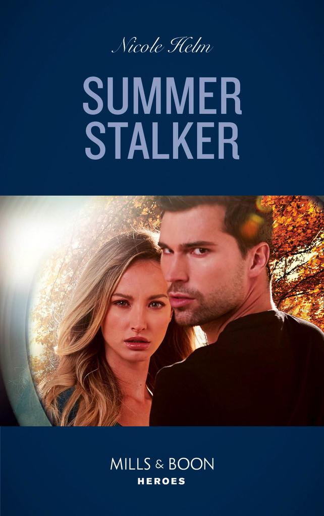 Summer Stalker (Mills & Boon Heroes) (A North Star Novel Series Book 1)