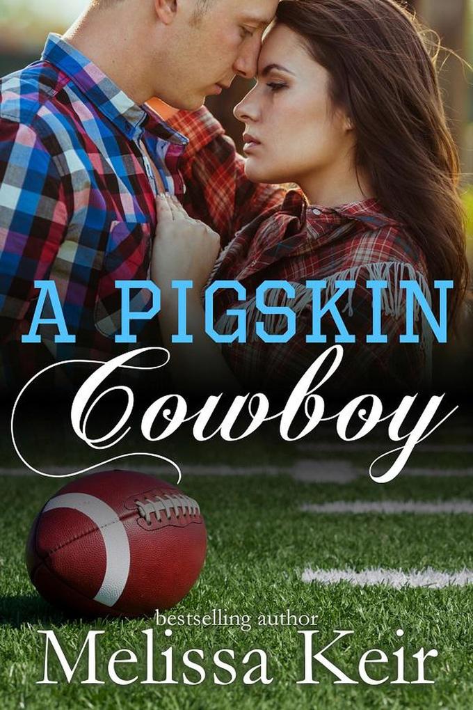 A Pigskin Cowboy (The Cowboys of Whisper Colorado #4)