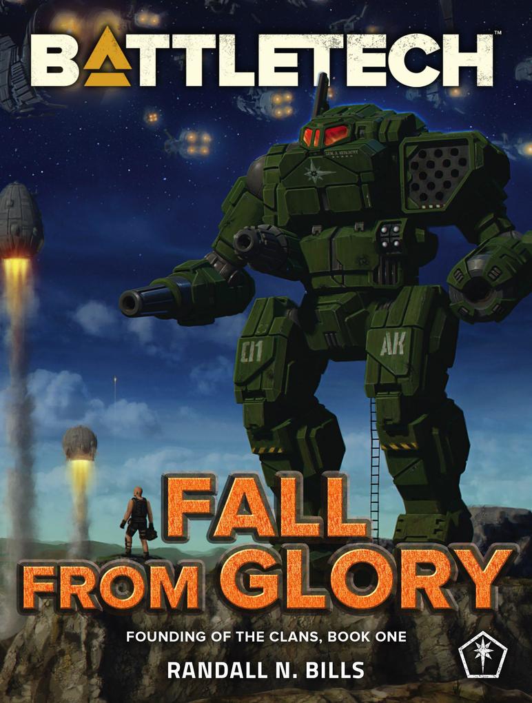 BattleTech: Fall From Glory (Founding of the Clans Book One)