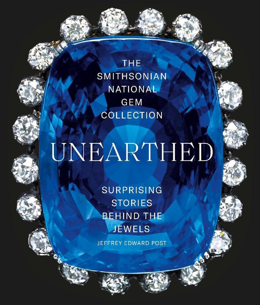 The Smithsonian National Gem Collection-Unearthed