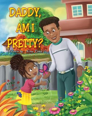 Daddy am I Pretty?