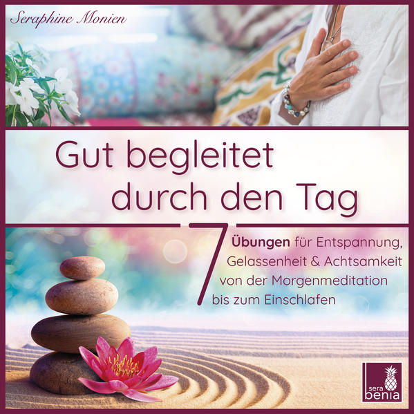 Image of Gut begleitet durch den Tag | 7 kurze Meditationen (Morgen Meditation Meditation Einschlafen Gelassenheit lernen Stress abbauen Achtsamkeitsübung und mehr)