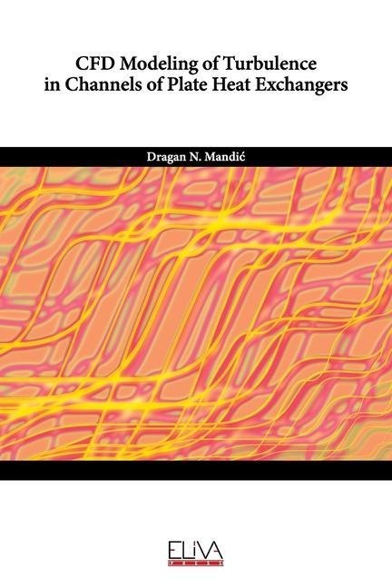 CFD Modeling of Turbulence in Channels of Plate Heat Exchangers