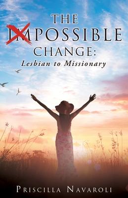 The Impossible Change: Lesbian to Missionary