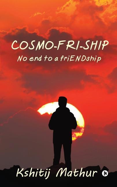 Cosmo-fri-ship: No end to a friENDship
