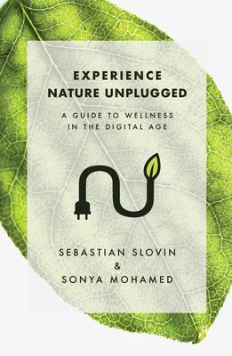 Experience Nature Unplugged