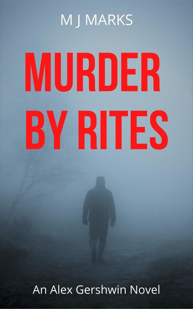 Murder By Rites (An Alex Gershwin Novel)