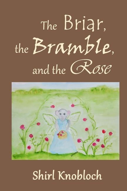 The Briar the Bramble and the Rose