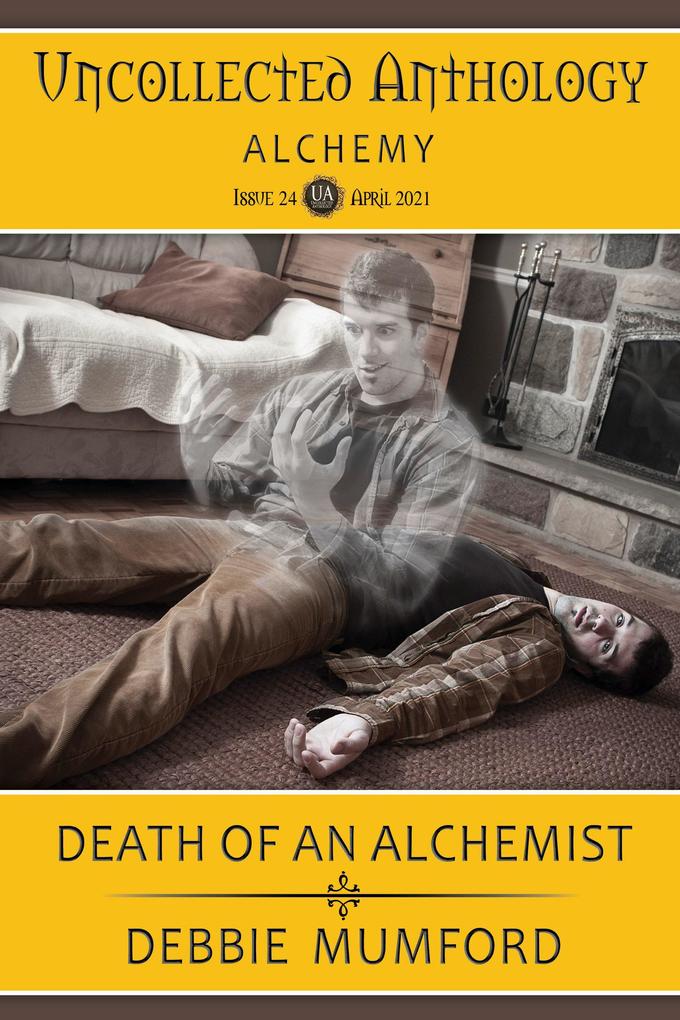 Death of an Alchemist (Uncollected Anthology: Alchemy Book 24)