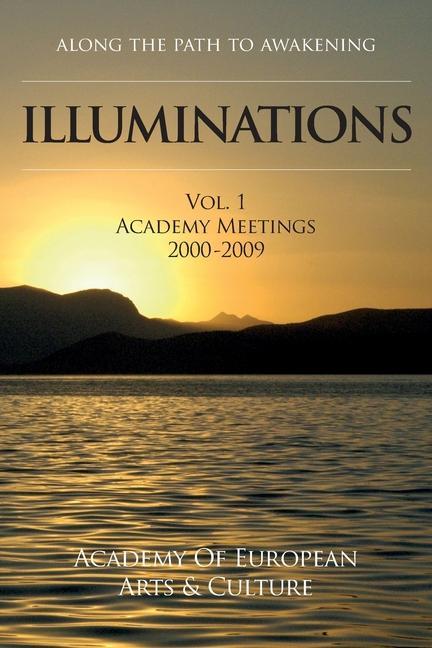 Illuminations: Volume I Student Meetings 2000-2009