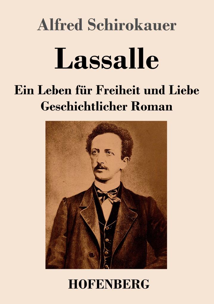 Image of Lassalle. Ein Leben für Freiheit und Liebe