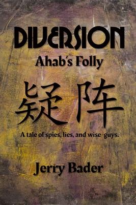 Diversion: Ahab‘s Folly