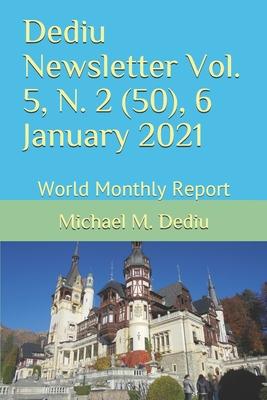 Dediu Newsletter Vol. 5 N. 2 (50) 6 January 2021: World Monthly Report