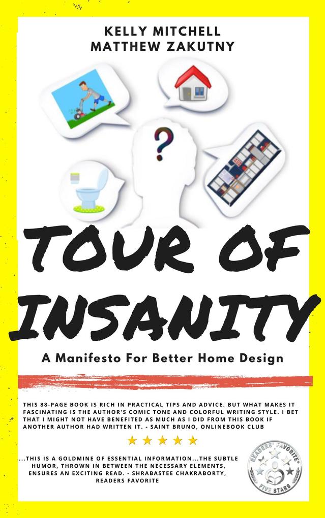 Tour of Insanity: A Manifesto for Better Home 