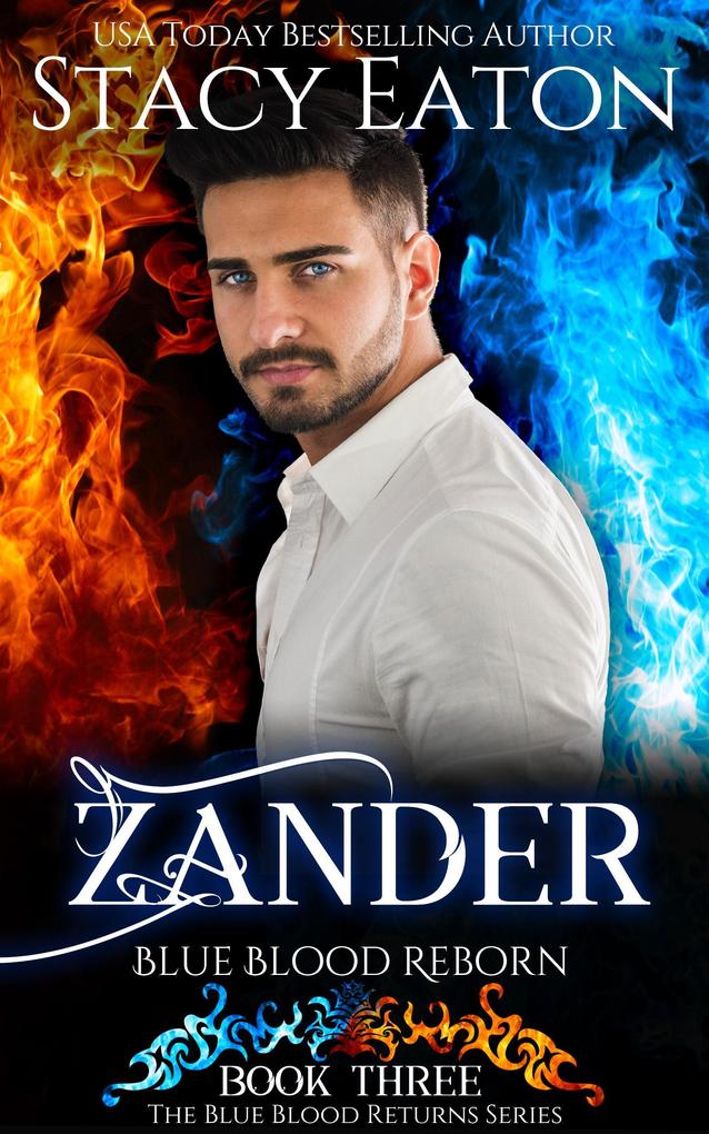 Zander: Blue Blood Reborn (The Blue Blood Returns Series #3)