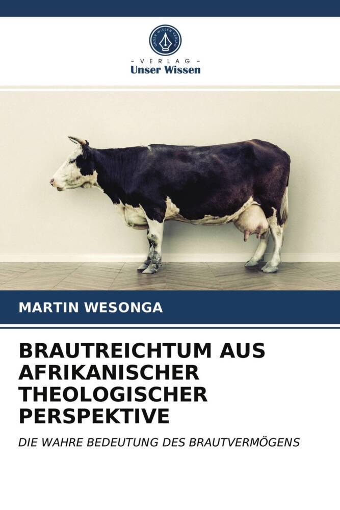 BRAUTREICHTUM AUS AFRIKANISCHER THEOLOGISCHER PERSPEKTIVE