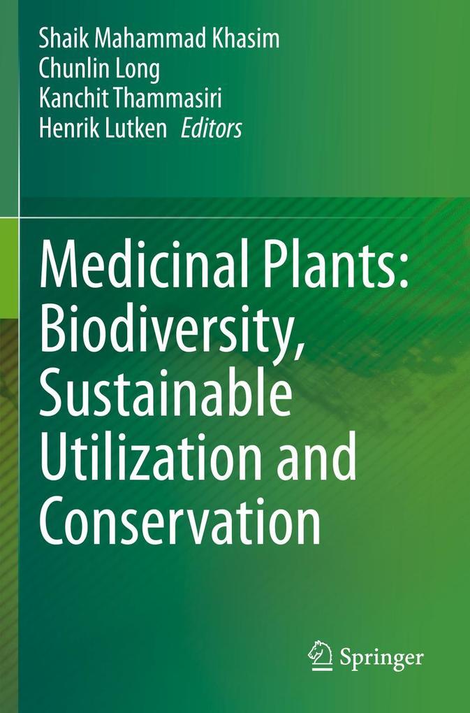 Medicinal Plants: Biodiversity Sustainable Utilization and Conservation