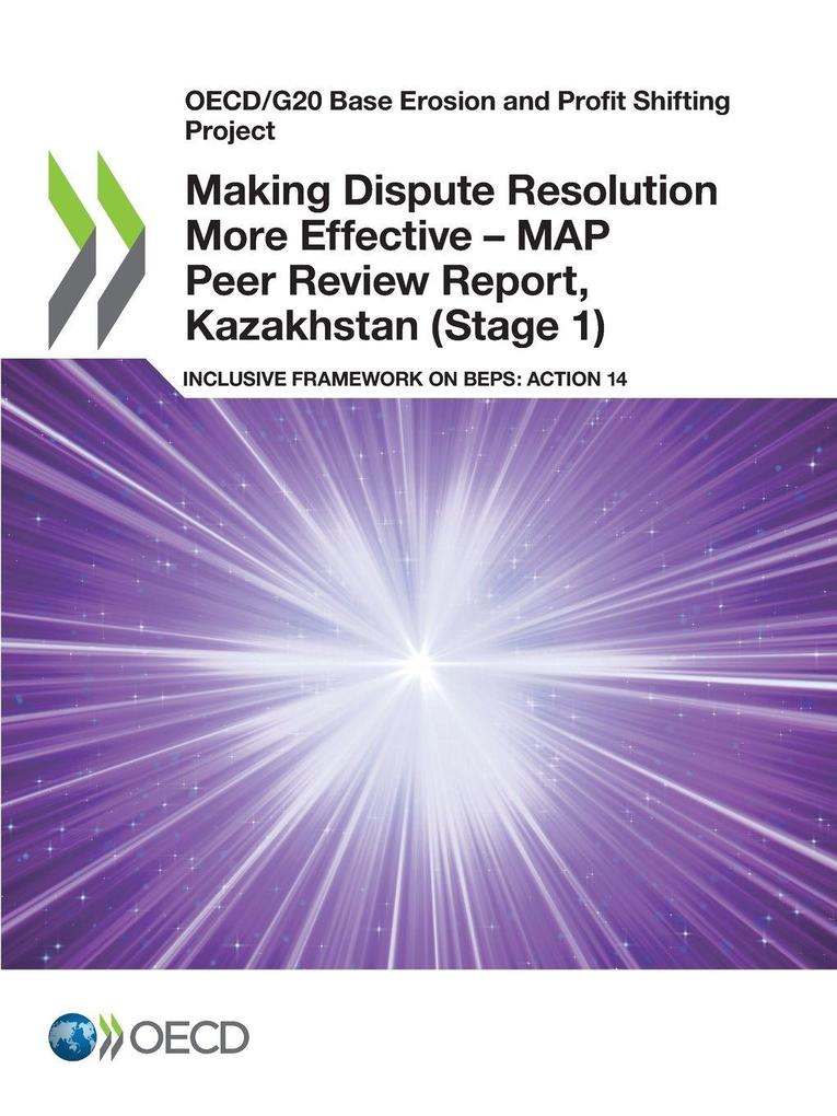 Making Dispute Resolution More Effective - MAP Peer Review Report Kazakhstan (Stage 1)
