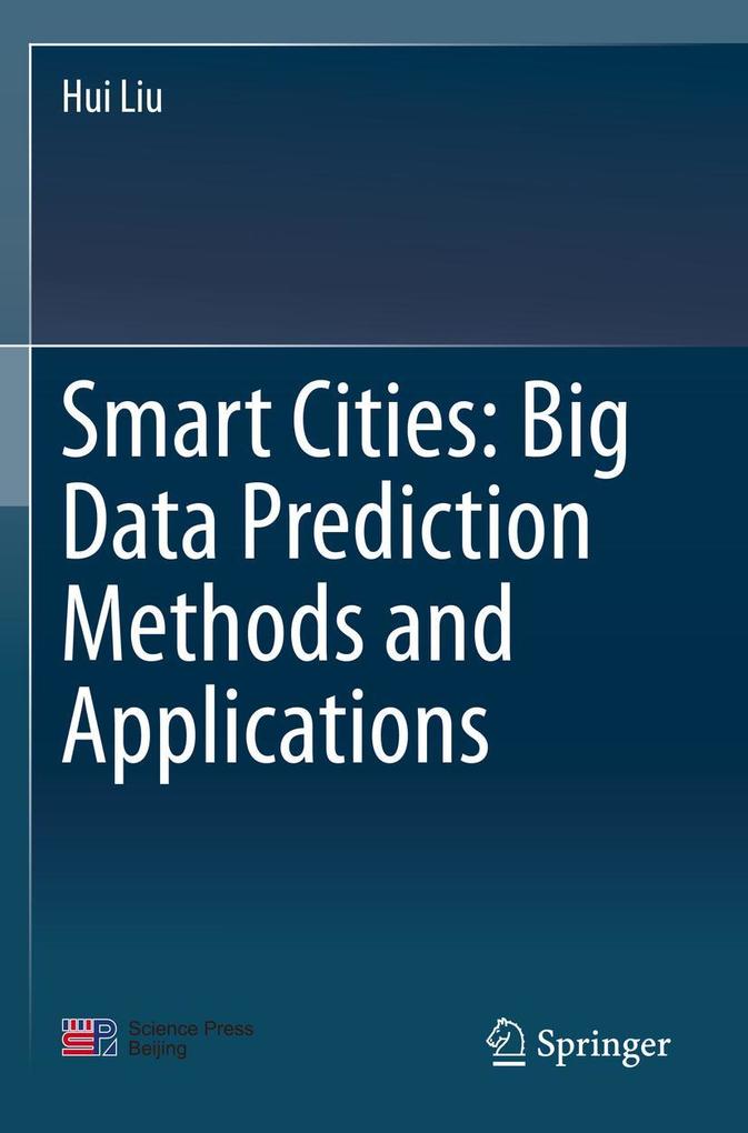 Smart Cities: Big Data Prediction Methods and Applications