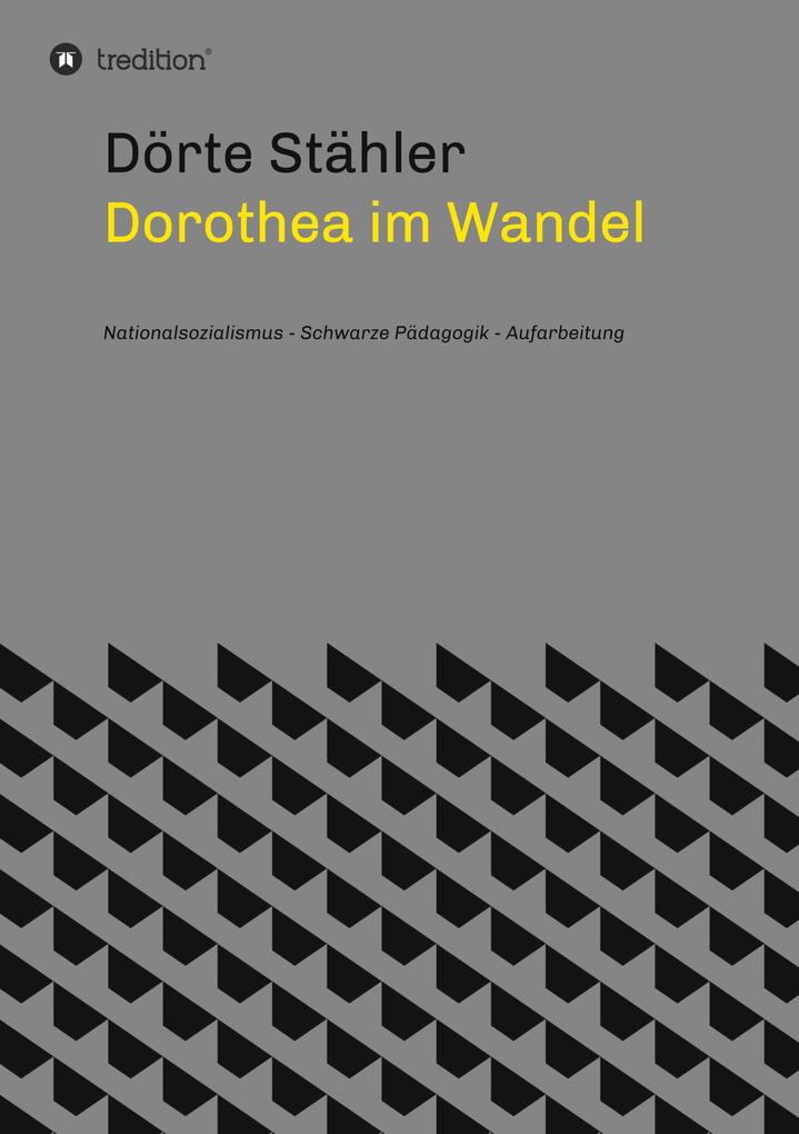 Dorothea im Wandel