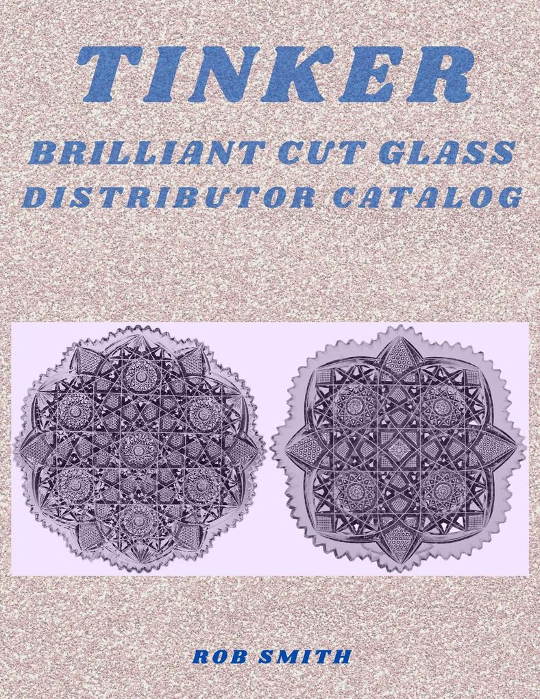 Tinker Brilliant Cut Glass Distributor Catalog #1