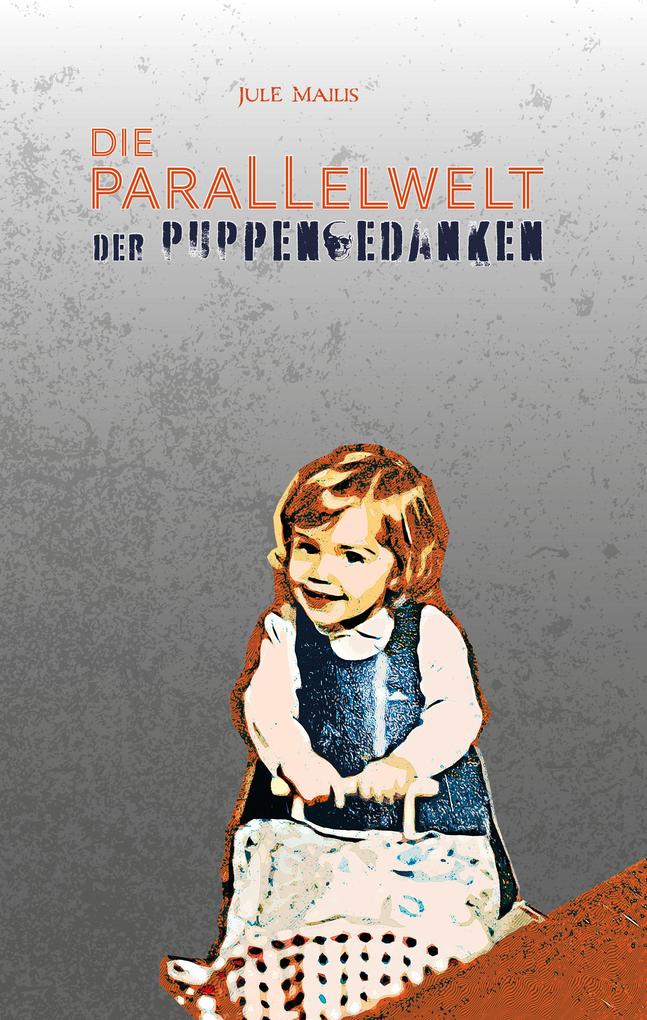 Die Parallelwelt der Puppengedanken