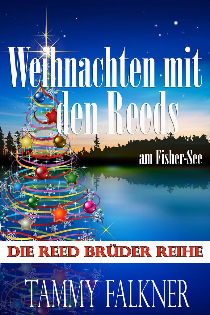 Weihnachten mit den Reeds am Fisher-See (Die Reed Brüder Reihe #21)