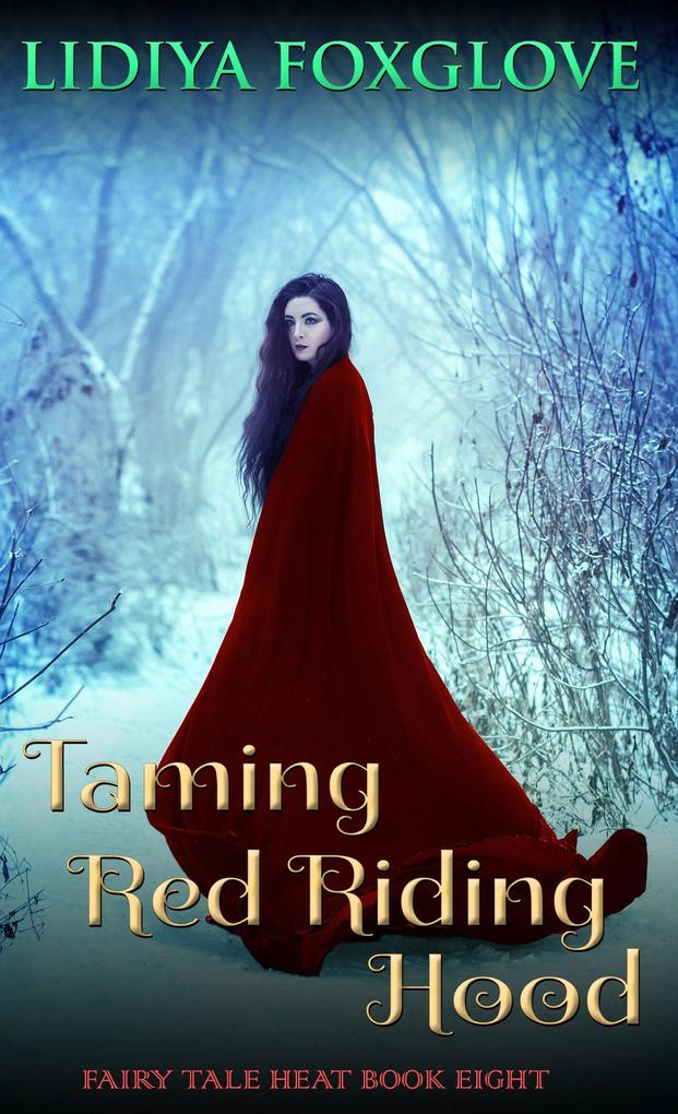 Taming Red Riding Hood (Fairy Tale Heat #8)