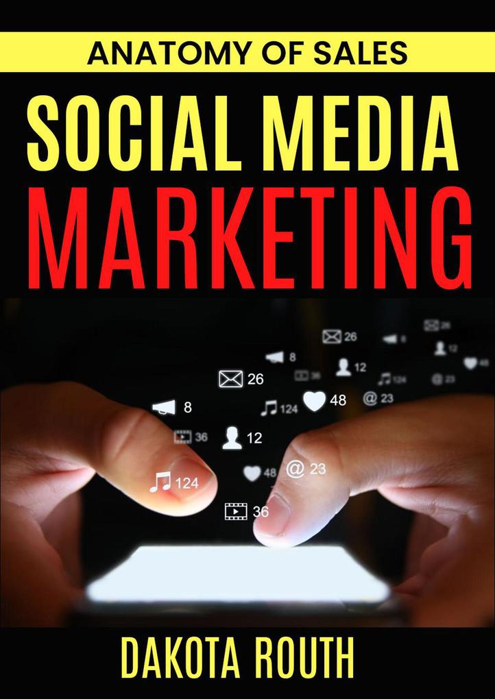 Secrets of Social Media Marketing (Anatomy of Sales)