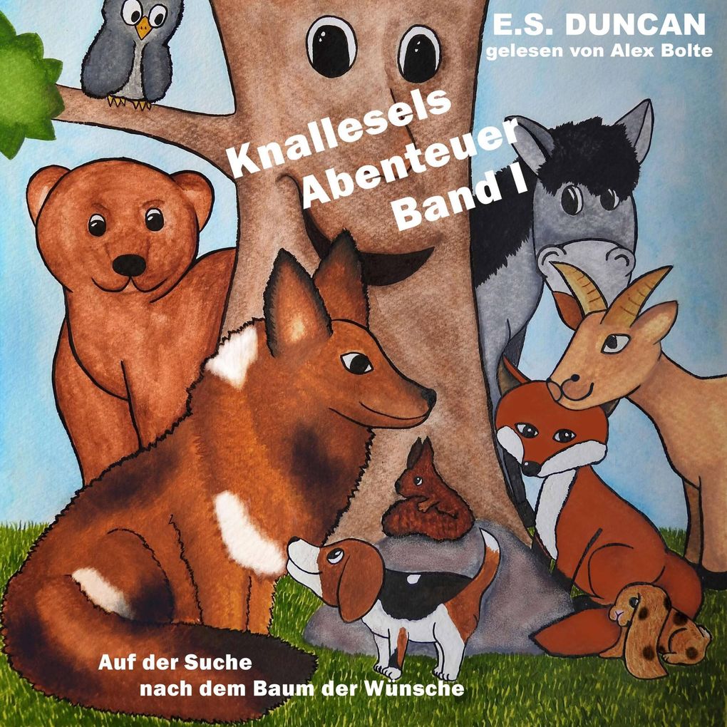 Auf der Suche nach dem Baum der Wünsche - Knallesels Abenteuer Band 1 (ungekürzt)