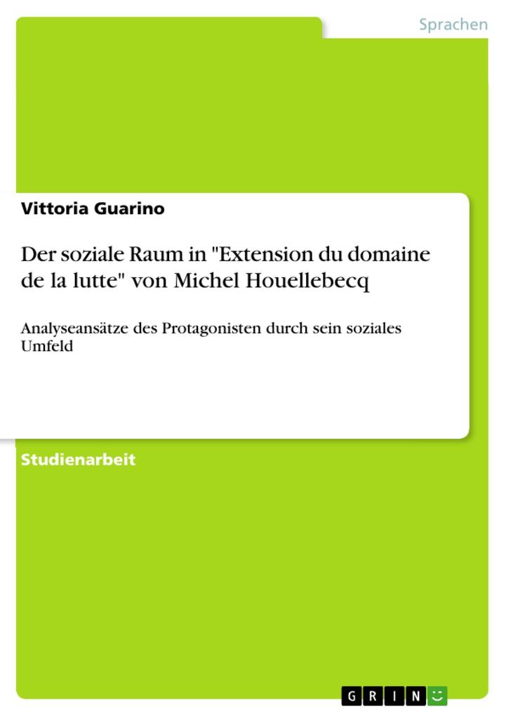 Der soziale Raum in Extension du domaine de la lutte von Michel Houellebecq