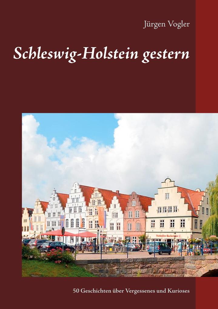 Schleswig-Holstein gestern - Jürgen Vogler