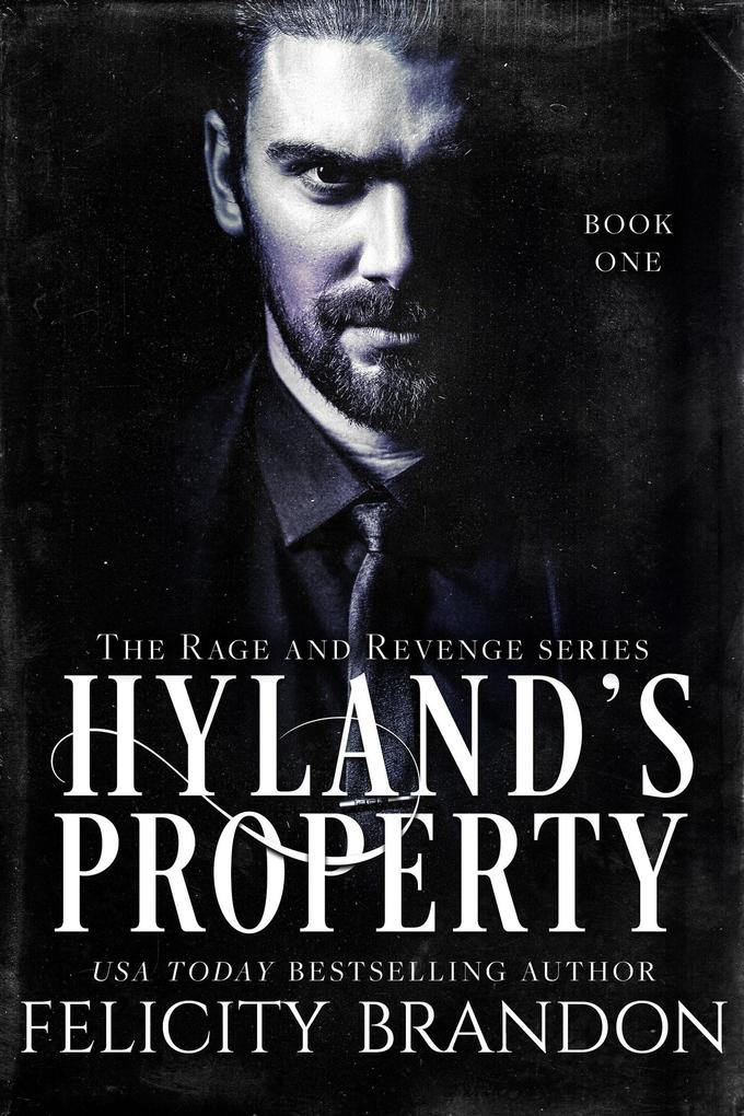 Hyland‘s Property (The Rage and Revenge series. #1)
