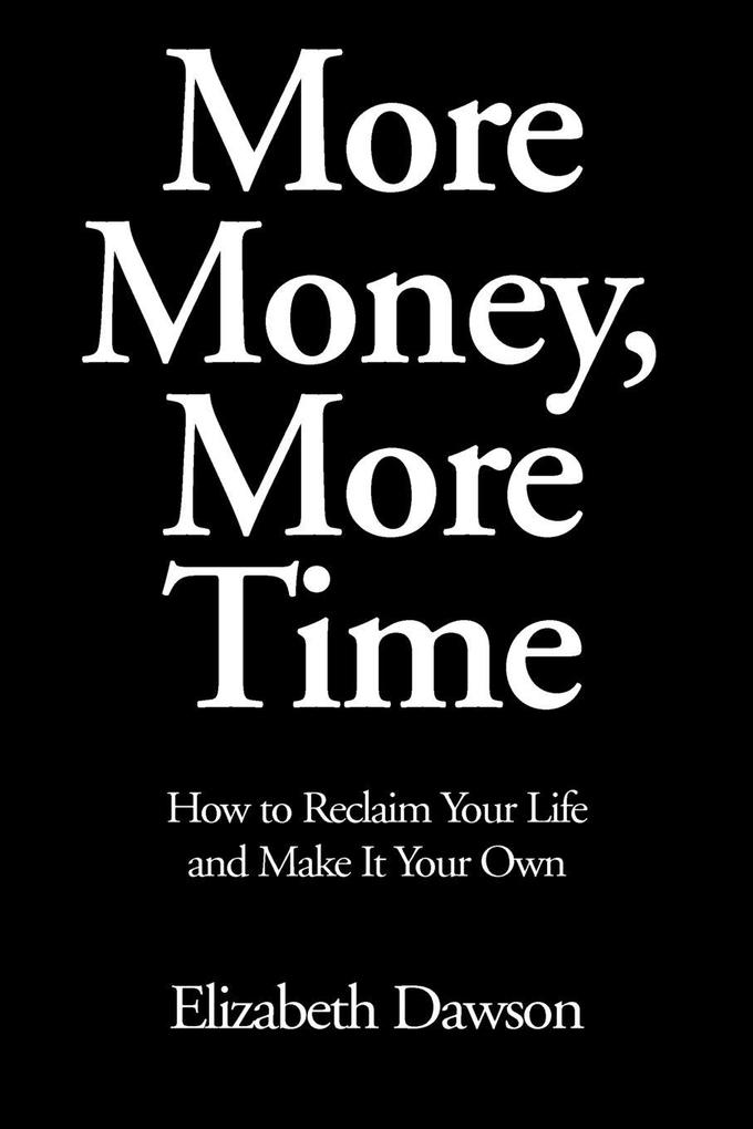 More Money More Time