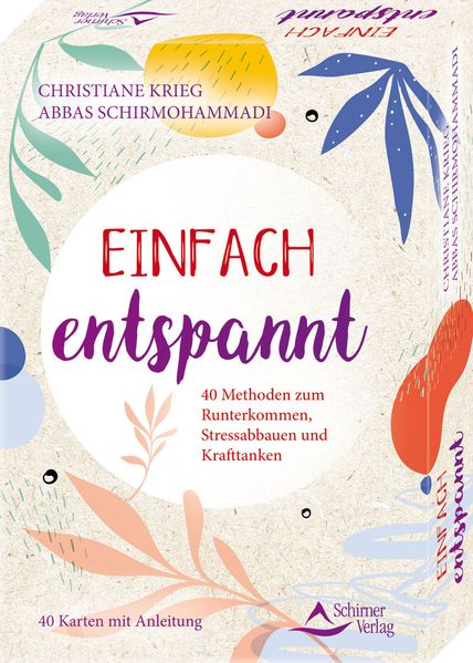 Einfach entspannt- 40 Methoden zum Runterkommen Stressabbauen und Krafttanken