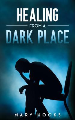 Healing from a Dark Place