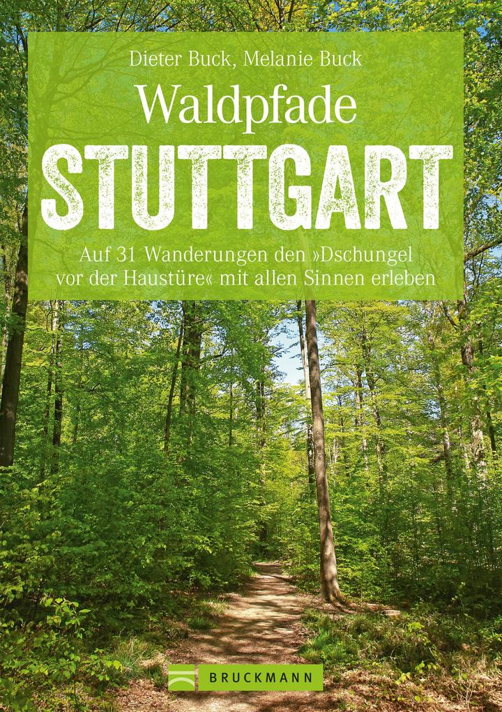 Waldpfade Stuttgart - Dieter Buck/ Melanie Buck