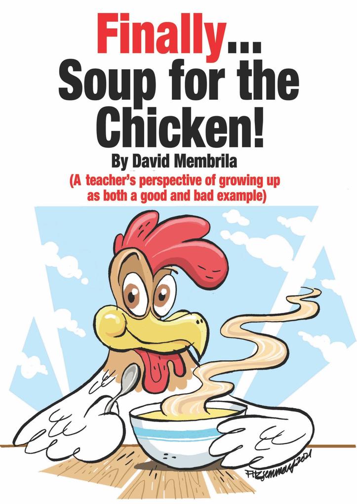 Finally ... Soup for the Chicken!