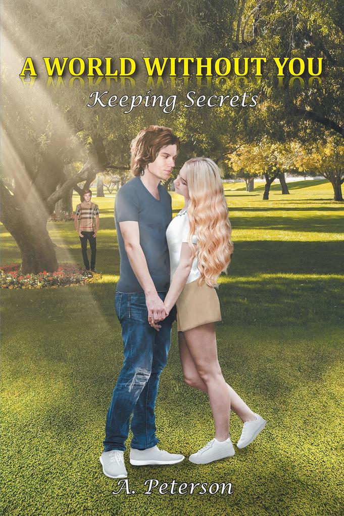 A World Without You: Keeping Secrets