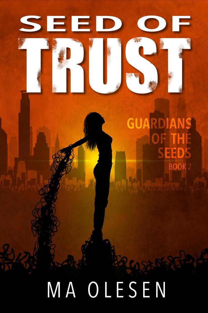 Seed of Trust (Guardians of the Seeds #2)