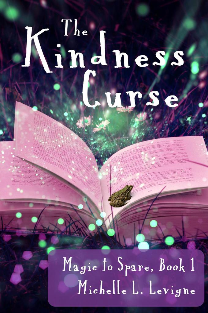 The Kindness Curse (Magic to Spare #1)