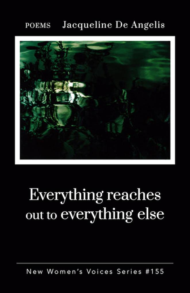 Everything Reaches Out to Everything Else