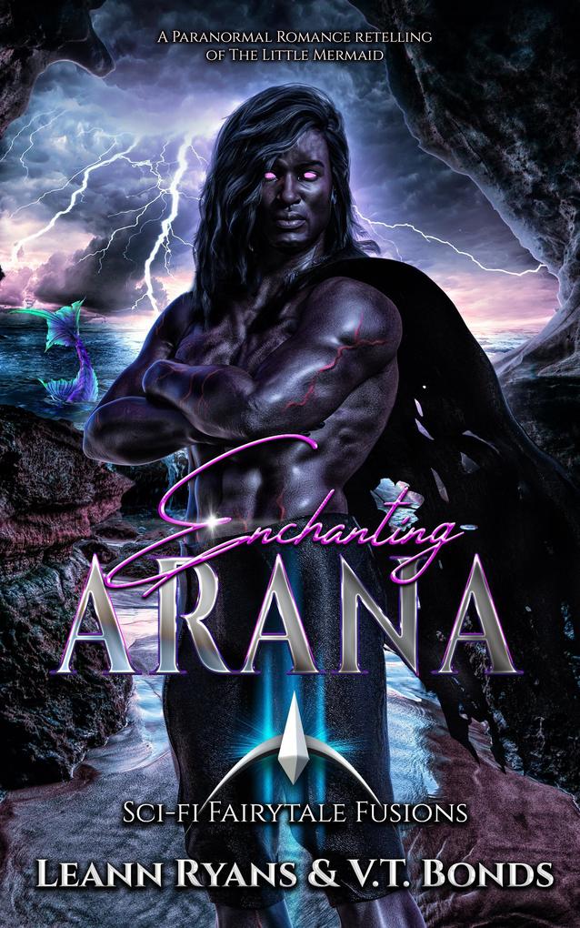 Enchanting Arana (Sci-Fi Fairytale Fusions #2)